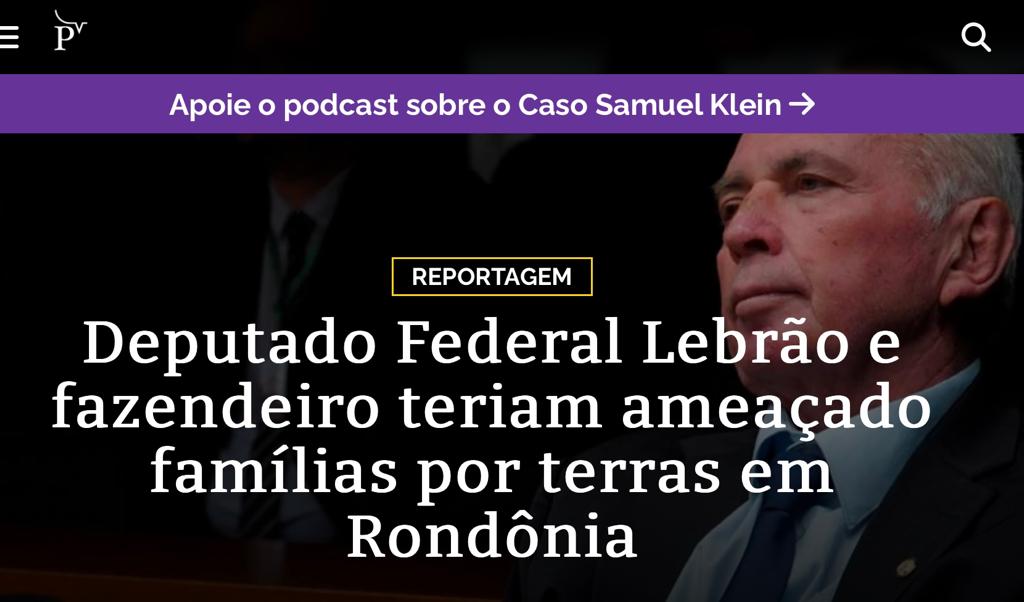 Deputado Lebrão teria ameaçado famílias por terras em Rondônia